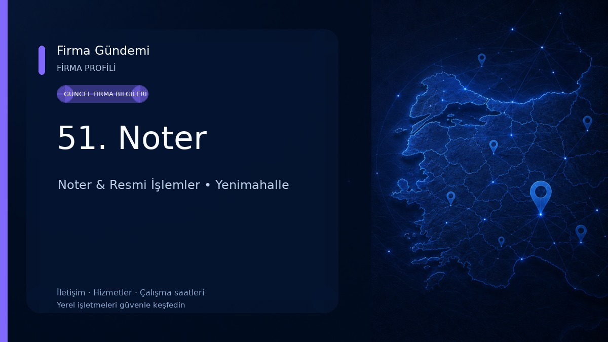 51. Noter Noter & Resmi İşlemler
