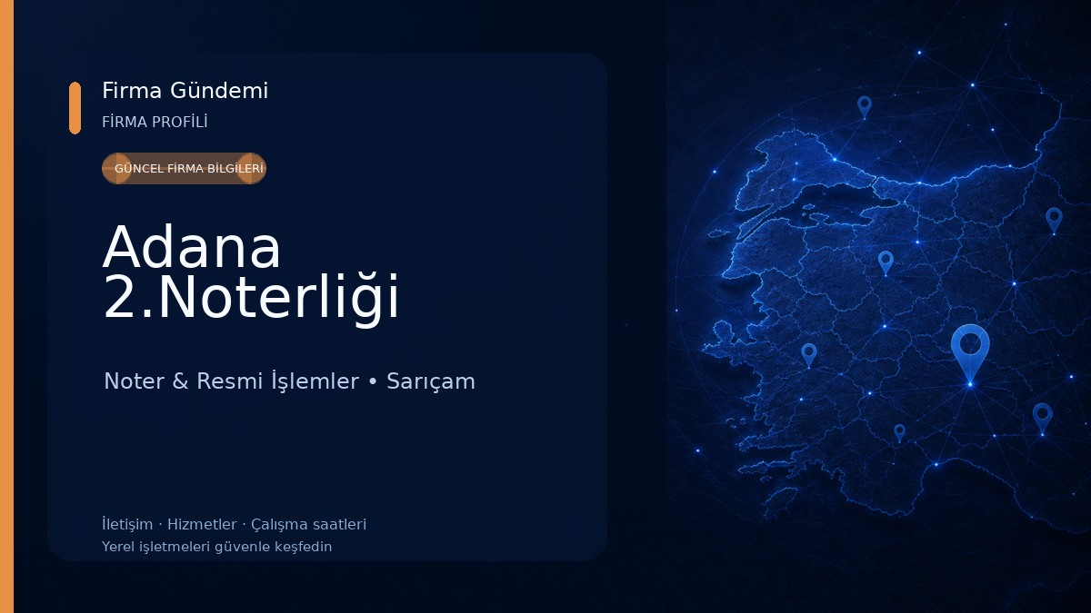 Adana 2.Noterliği Noter & Resmi İşlemler