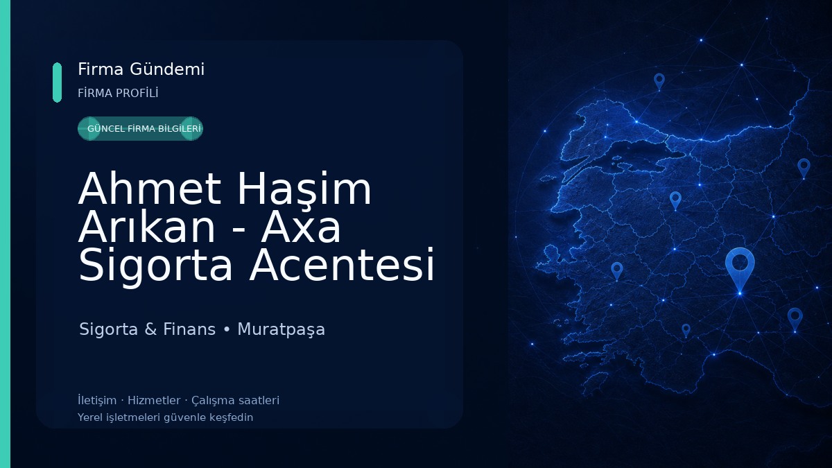 Ahmet Haşim Arıkan - Axa Sigorta Acentesi Sigorta & Finans
