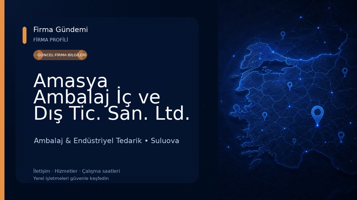 Amasya Ambalaj İç ve Dış Tic. San. Ltd. Şti. Ambalaj & Endüstriyel Tedarik