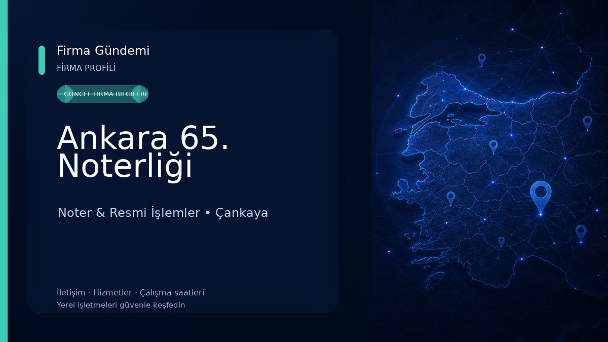 Ankara 65. Noterliği Noter & Resmi İşlemler