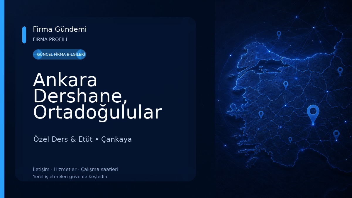 Ankara Dershane, Ortadoğulular Eğitim Kurumları Özel Ders & Etüt