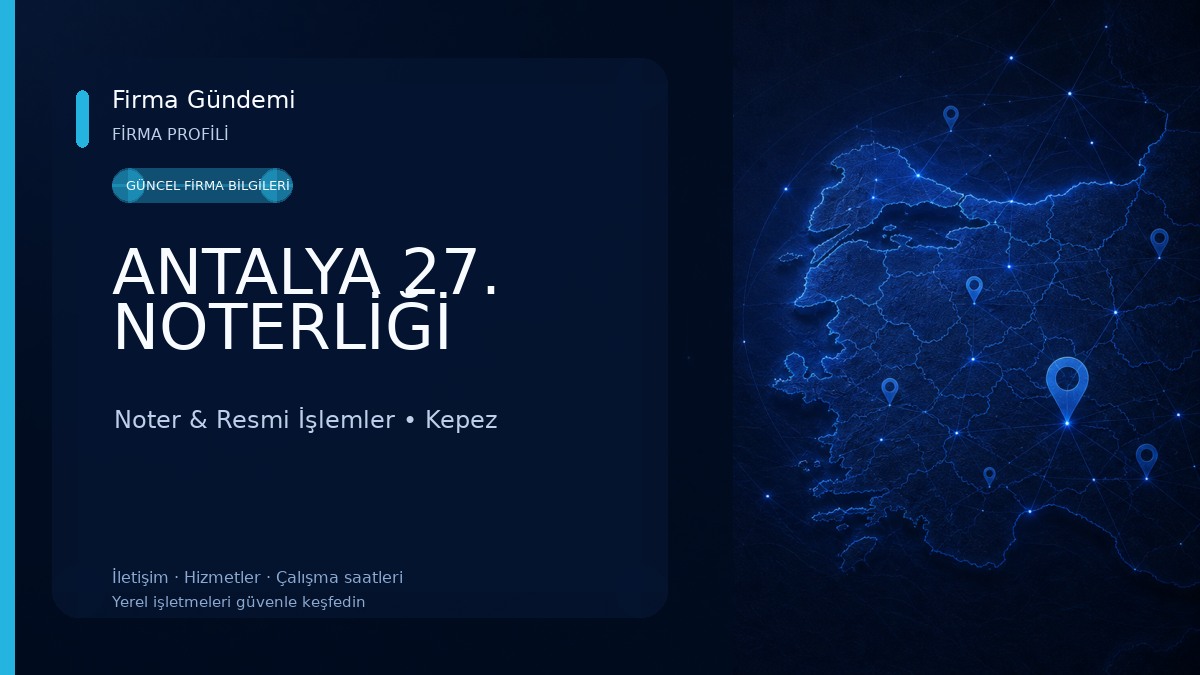 ANTALYA 27. NOTERLİĞİ Noter & Resmi İşlemler