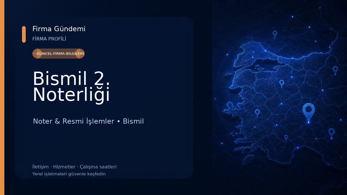 Bismil 2. Noterliği Noter & Resmi İşlemler