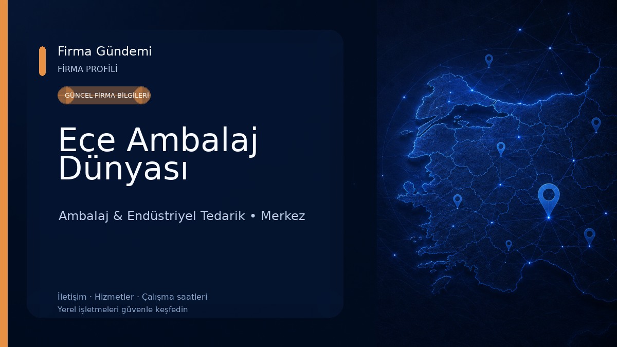 Ece Ambalaj Dünyası Ambalaj & Endüstriyel Tedarik