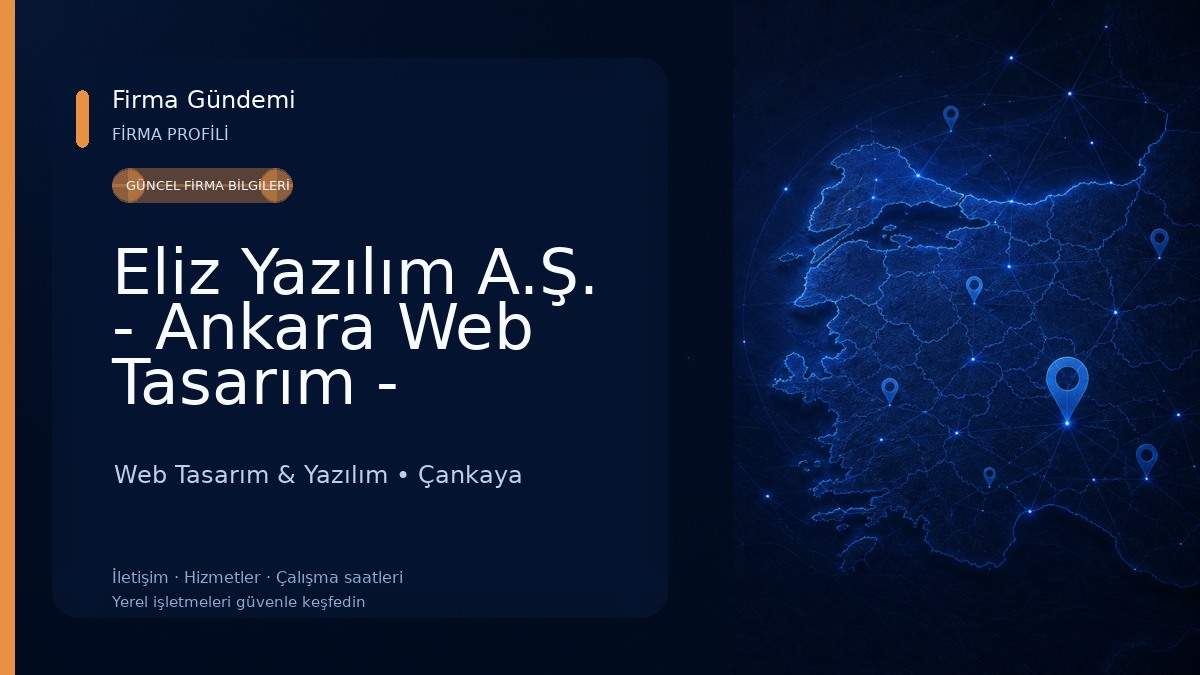 Eliz Yazılım A.Ş. - Ankara Web Tasarım - Ankara Web Yazılım - Ankara Web Tasarım Firması Web Tasarım & Yazılım