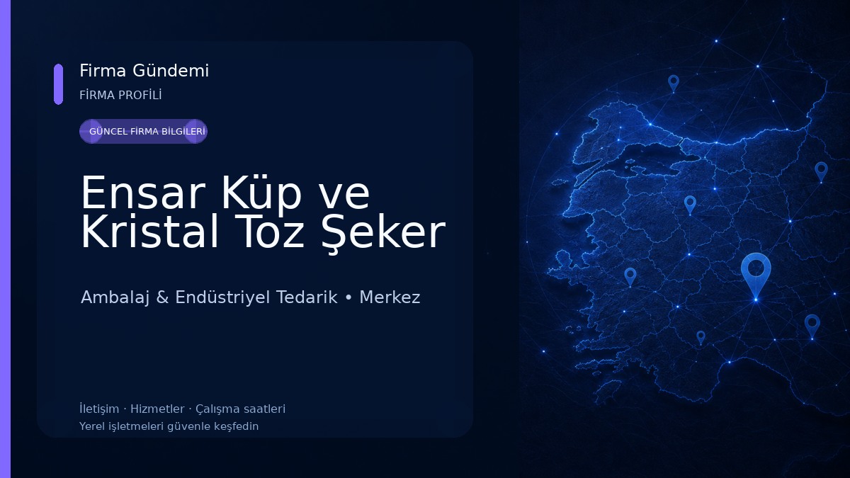 Ensar Küp ve Kristal Toz Şeker Ambalaj & Endüstriyel Tedarik