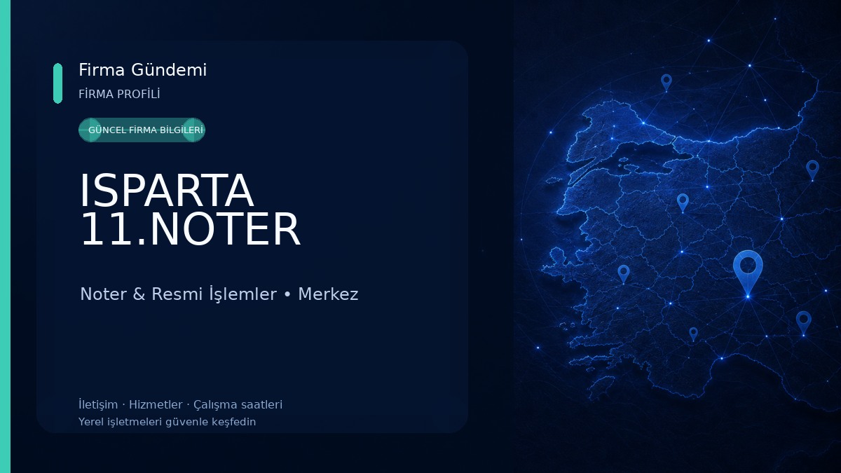 ISPARTA 11.NOTER Noter & Resmi İşlemler