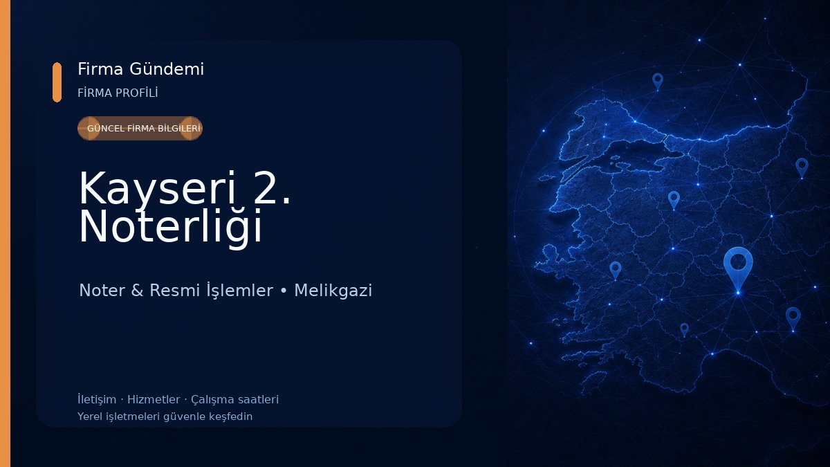 Kayseri 2. Noterliği Noter & Resmi İşlemler