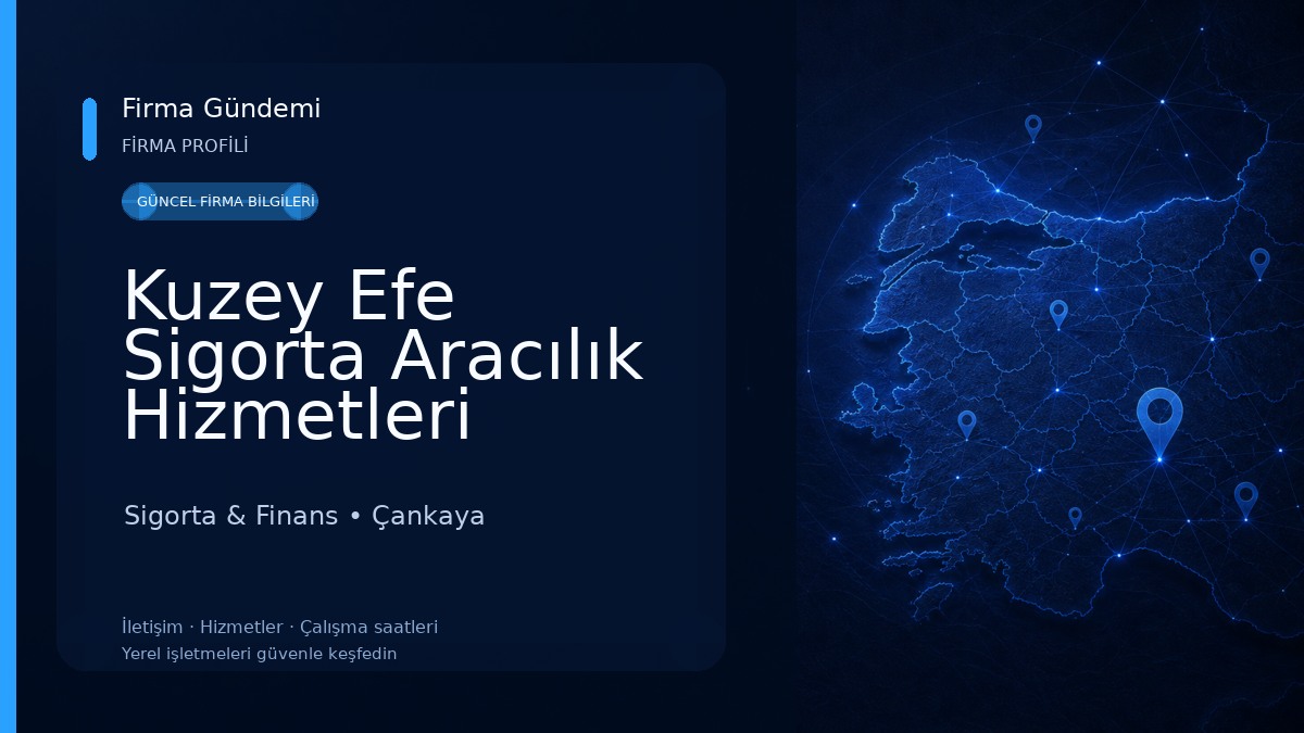 Kuzey Efe Sigorta Aracılık Hizmetleri Sigorta & Finans