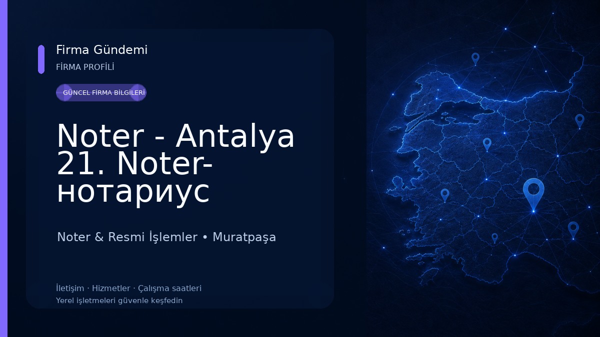 Noter - Antalya 21. Noter- нотариус Noter & Resmi İşlemler