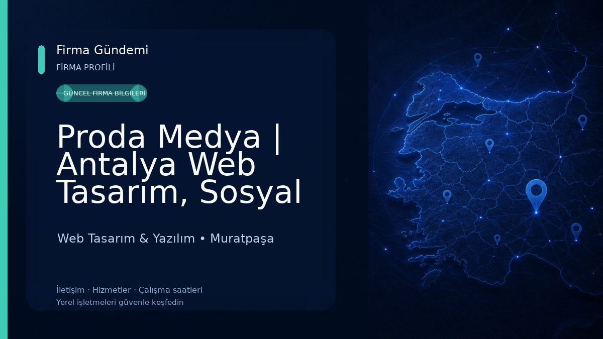 Proda Medya | Antalya Web Tasarım, Sosyal Medya, Yazılım & Baskı Çözümleri 