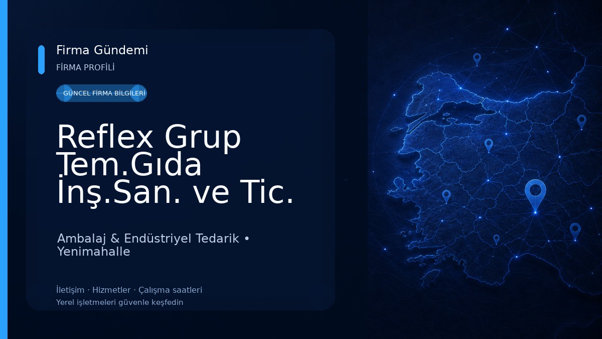 Reflex Grup Tem.Gıda İnş.San. ve Tic. A.Ş. Ambalaj & Endüstriyel Tedarik