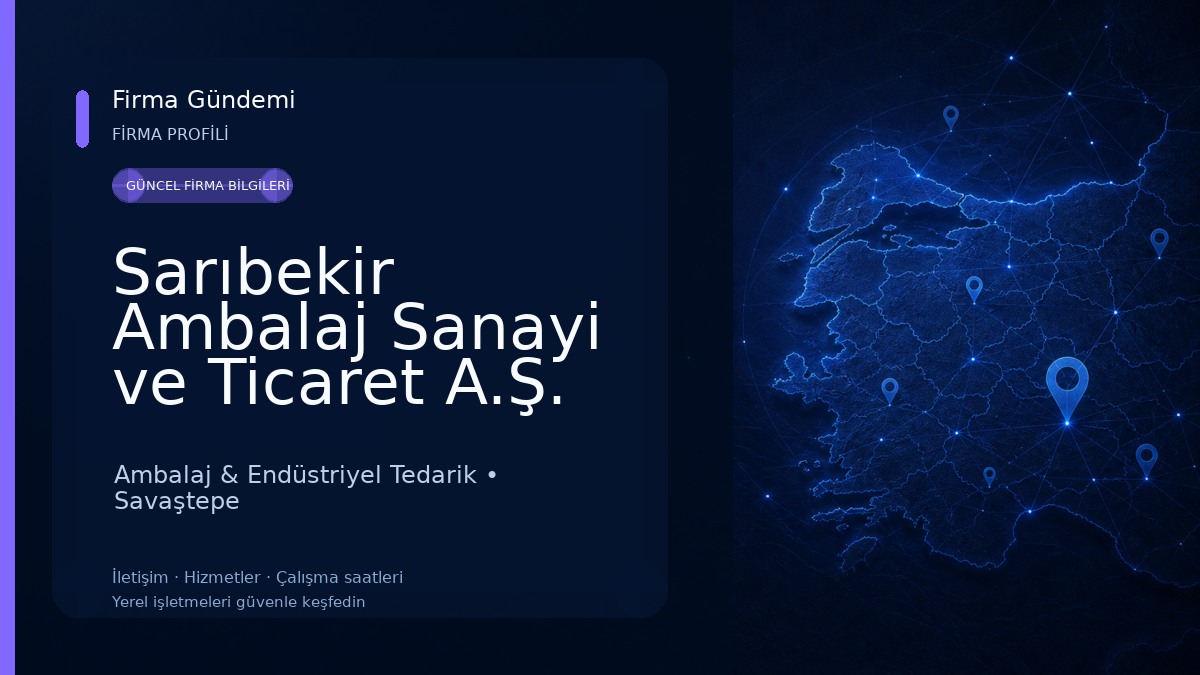Sarıbekir Ambalaj Sanayi ve Ticaret A.Ş. Ambalaj & Endüstriyel Tedarik