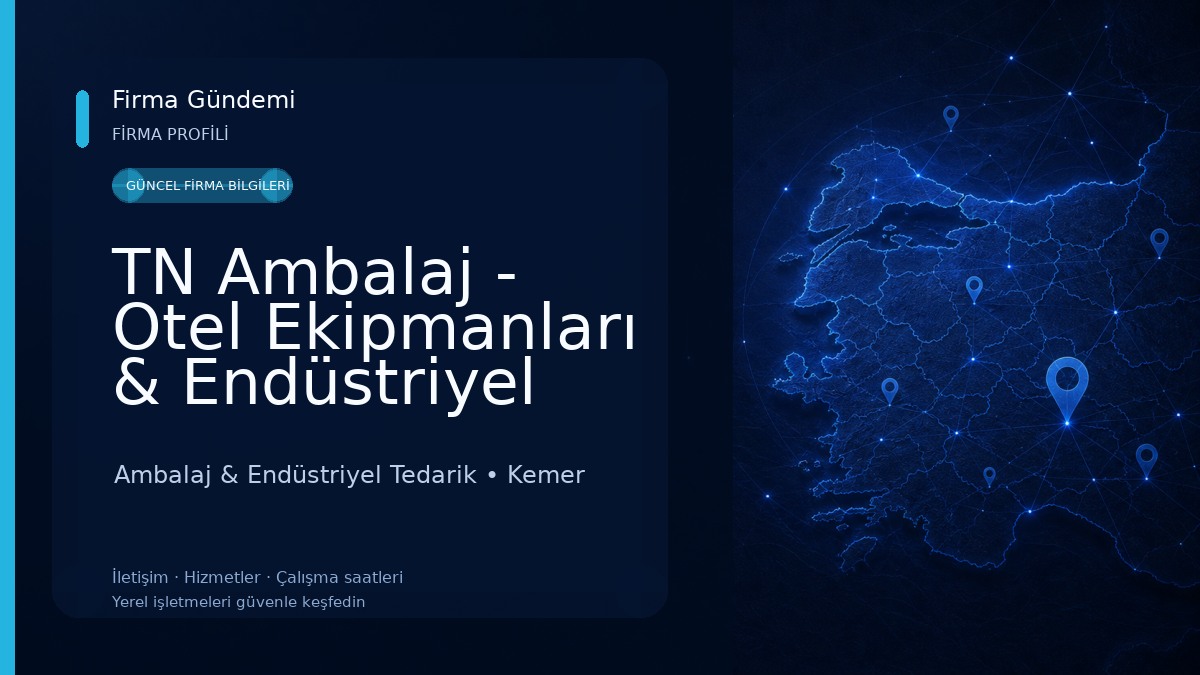 TN Ambalaj - Otel Ekipmanları & Endüstriyel Ambalaj Çözümleri Ambalaj & Endüstriyel Tedarik