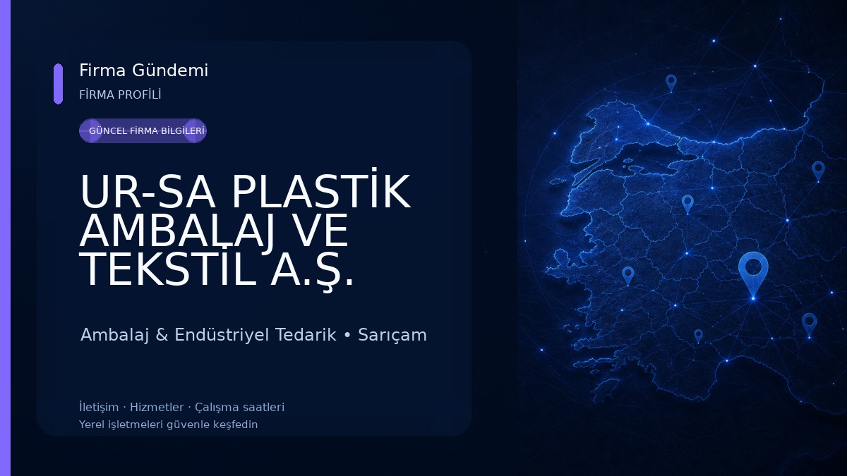 UR-SA PLASTİK AMBALAJ VE TEKSTİL A.Ş.