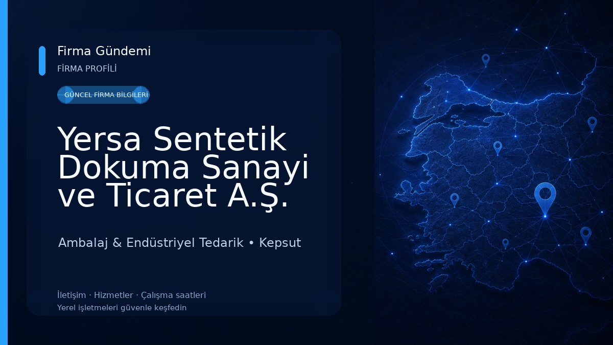 Yersa Sentetik Dokuma Sanayi ve Ticaret A.Ş. Ambalaj & Endüstriyel Tedarik